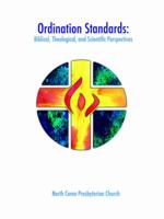Ordination Standards: Biblical, Theological, and Scientific Perspectives 0595341551 Book Cover