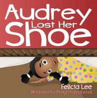 Audrey Lost Her Shoe 0999263382 Book Cover