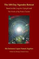 The 100-Day Ngondro Retreat 1726335798 Book Cover