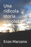 Una ridicola storia napoletana (Italian Edition) B0GXYVYHKX Book Cover
