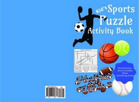 Kid's Sports Puzzle Activity Book B0DZVY2PJL Book Cover