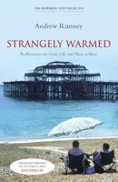 Strangely Warmed: Reflections on God, Life and Bric-a-Brac: The Mowbray Lent Book 2010 1441130683 Book Cover