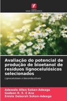 Avaliação do potencial de produção de bioetanol de resíduos lignocelulósicos selecionados (Portuguese Edition) 6209887074 Book Cover