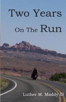 Two Years on the Run 1468155326 Book Cover