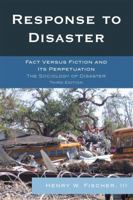 Response to Disaster: Fact Versus Fiction and Its Perpetuation 0761841172 Book Cover