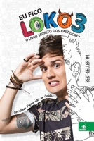 Eu Fico Loko 3 (Em Portuguese do Brasil) 858163639X Book Cover