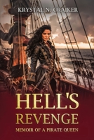 Hell's Revenge: Memoir of a Pirate Queen 1734076720 Book Cover