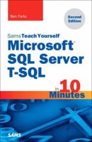 Microsoft SQL Server T-SQL in 10 Minutes, Sams Teach Yourself 0672337924 Book Cover