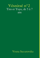 Vésnitsé n°2: Tito et Yoyo, de 5 à 7 ans (French Edition) 0244328870 Book Cover