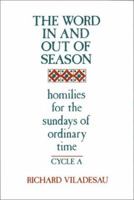 The Word in and Out of Season: Homilies for the Sundays of Ordinary Time, Cycle A (Stimulus Book) 0809133679 Book Cover