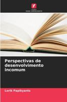 Perspectivas de desenvolvimento incomum (Portuguese Edition) 6208944775 Book Cover