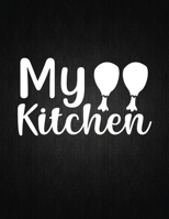 My Kitchen: Recipe Notebook to Write In Favorite Recipes | Best Gift for your MOM | Cookbook For Writing Recipes | Recipes and Notes for Your Favorite for Women, Wife, Mom 8.5" x 11" 1694315355 Book Cover