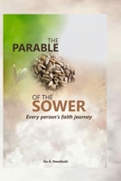 THE PARABLE OF THE SOWER: Every Person’s Faith Journey B08T623YFR Book Cover