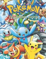 Pokemon Coloring Book: +100 Illustrations, Cool Pokemon Jumbo Coloring Book for Kids Ages 3-7, 4-8, 8-10, 8-12, Pikachu, Fun, Biggest Book 2021 B094LBQJ4R Book Cover