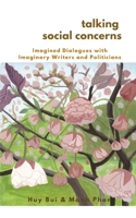 Talking Social Concerns: Imagined Dialogues with Imaginary Writers and Politicians B089M41SG5 Book Cover