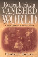 Remembering a Vanished World: A Jewish Childhood in Interwar Poland 1571812814 Book Cover