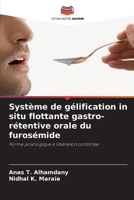 Système de gélification in situ flottante gastro-rétentive orale du furosémide (French Edition) 6207916557 Book Cover