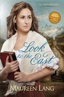 Look to the East 1414324359 Book Cover