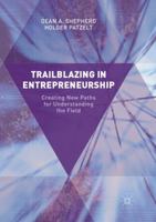 Trailblazing in Entrepreneurship: Creating New Paths for Understanding the Field 3319839985 Book Cover