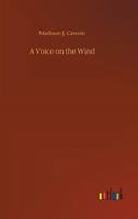 A Voice on the Wind 3734034604 Book Cover