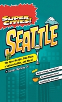 Super Cities! Seattle 1467198498 Book Cover
