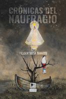 Crónicas del naufragio (Spanish Edition) 1968878068 Book Cover