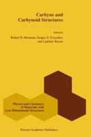 Carbyne and Carbynoid Structures: Physics and Chemistry of Materials With Low-Dimensional Structures 0792353234 Book Cover