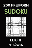 200 Freiform Sudoku Leicht Mit L�sung: 2 R�stel pro Seite, Sudoku Puzzle R�tselheft, 9x9 1081576855 Book Cover