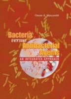 Bacteria versus Antibacterial Agents 1555812589 Book Cover