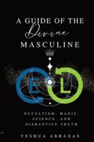 Divine Masculine Guide B0G5JXF92M Book Cover