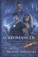 Cryomancer Chronicles: Book One 0989177416 Book Cover