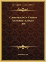 Commentatio De Vitarum Scriptoribus Romanis (1840) 1168319013 Book Cover