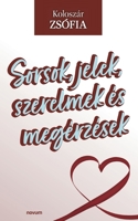 Sorsok, jelek, szerelmek és megérzések 3991460890 Book Cover