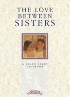 The Love Between Sisters 1850159572 Book Cover
