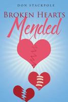 Broken Hearts...Mended 1640962913 Book Cover