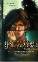Prime – The Demigod: Act 1: The beginning of the end B0GKMZ1RXR Book Cover