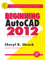 Beginning AutoCAD® 2012 Exercise Workbook 0831134305 Book Cover
