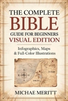 The Complete Bible Guide for Beginners: Visual Edition: Infographics, Maps & Full-Color Illustrations 9371230347 Book Cover