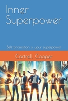 Inner Superpower: Self-promotion is your superpower B0DVR98P8J Book Cover