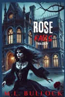 Rose Falls Trilogy B0DTKDG8RF Book Cover