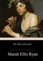 The Flute of the Gods 1981942130 Book Cover