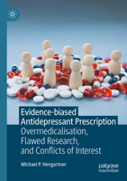 Evidence-biased Antidepressant Prescription: Overmedicalisation, Flawed Research, and Conflicts of Interest 3030825892 Book Cover