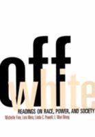 Off White: Readings on Society, Race and Culture 0415913020 Book Cover
