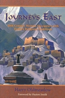 Journeys East: 20th Century Western Encounters with Eastern Religious Traditions (The Library of Perennial Philosophy) 0941532577 Book Cover