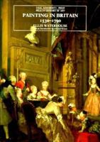 Painting in Britain, 1530-1790 (The Pelican History of Art) 0300058330 Book Cover