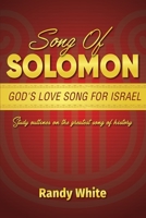 Song of Solomon: God's Love Song for Israel: Study Outlines on the Greatest Song of History 1945774355 Book Cover
