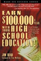 Earn $100,000 a Year With Your High School Education 0974247715 Book Cover