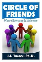 Circle Of Friends: Where Everyone Is Welcome 1495998304 Book Cover