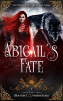 Abigail's Fate B08PJWJWKQ Book Cover