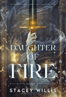 Daughter of Fire: Deluxe Edition (The Gods of the Court Beneath) 1836542380 Book Cover